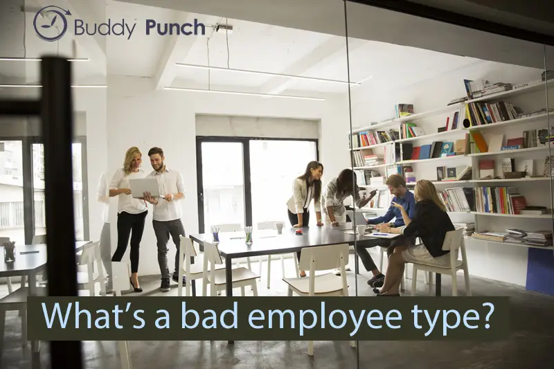 5 Employee Types That Can Harm Your Business