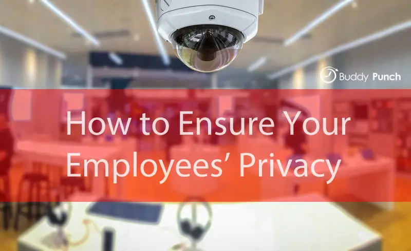 How to Ensure Your Employees’ Privacy