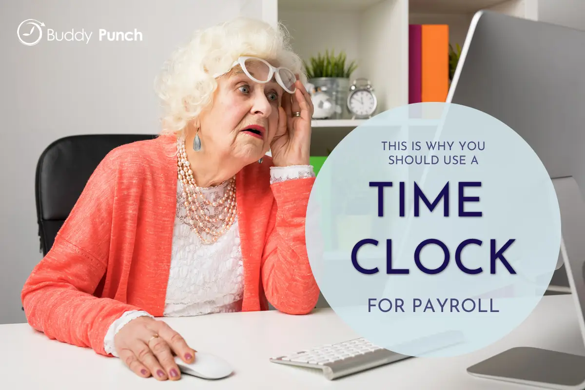 This Is Why You Should Use a Time Clock for Payroll