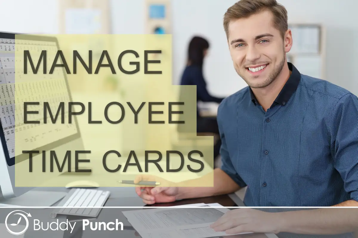 How to Accurately Manage Employee Time Cards