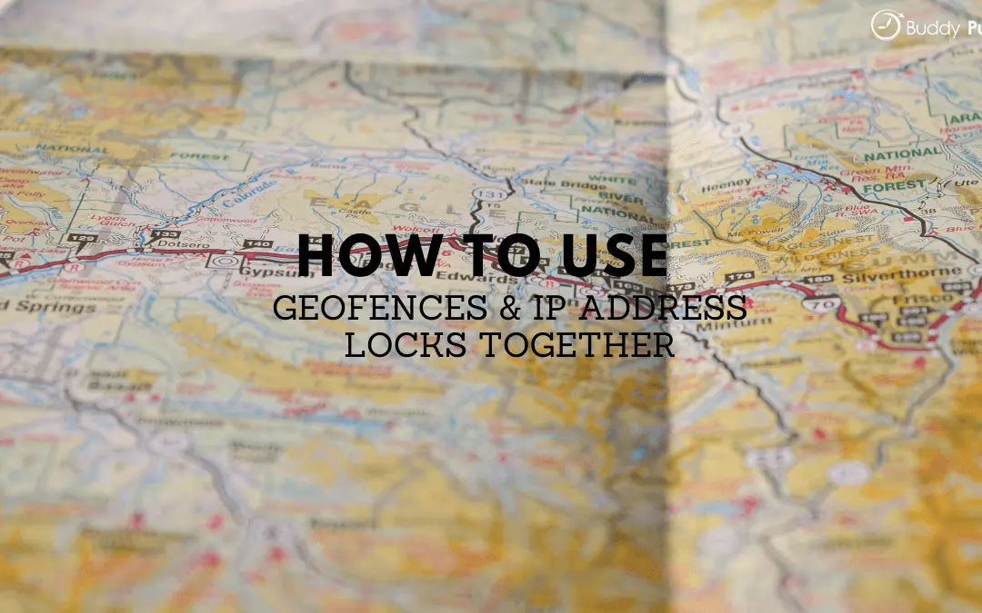 How to use Geofences and IP Locks together