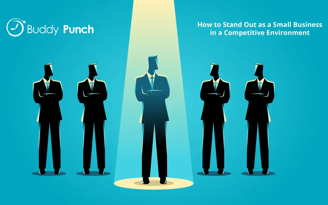 How to Stand Out as a Small Business in a Competitive Environment