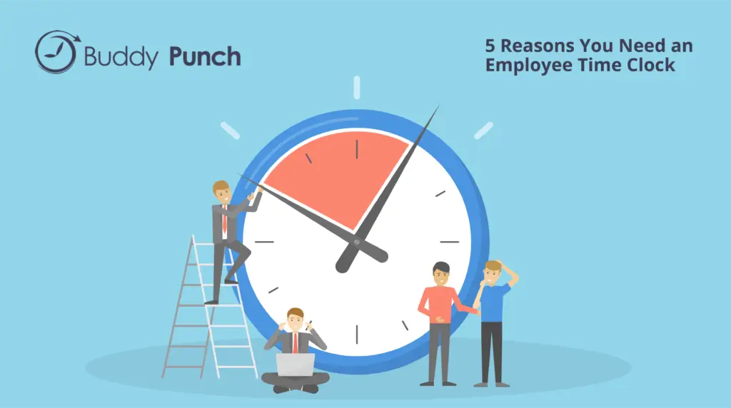 5 Reasons You Need an Employee Time Clock