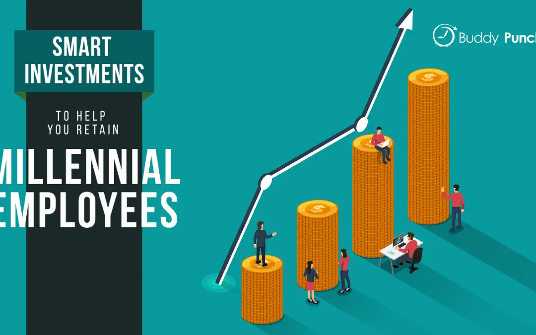 Smart Investments to Help You Retain Millennial Employees