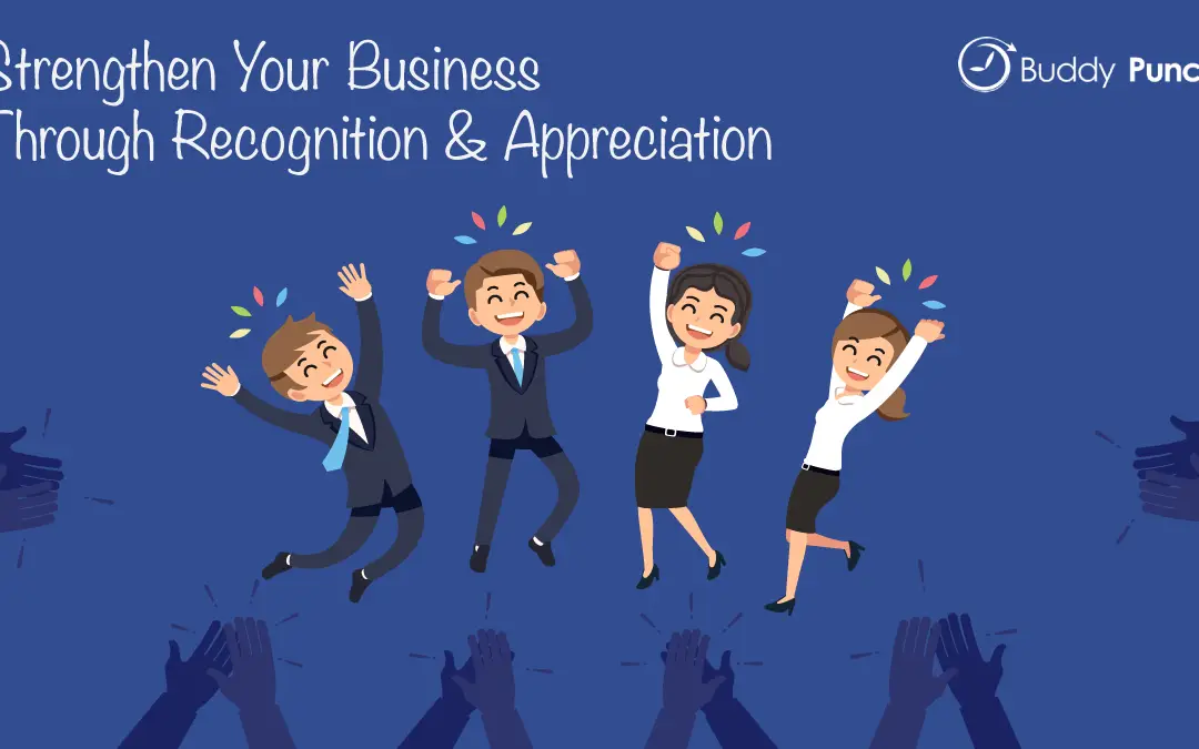 Strengthen Your Business Through Recognition & Appreciation