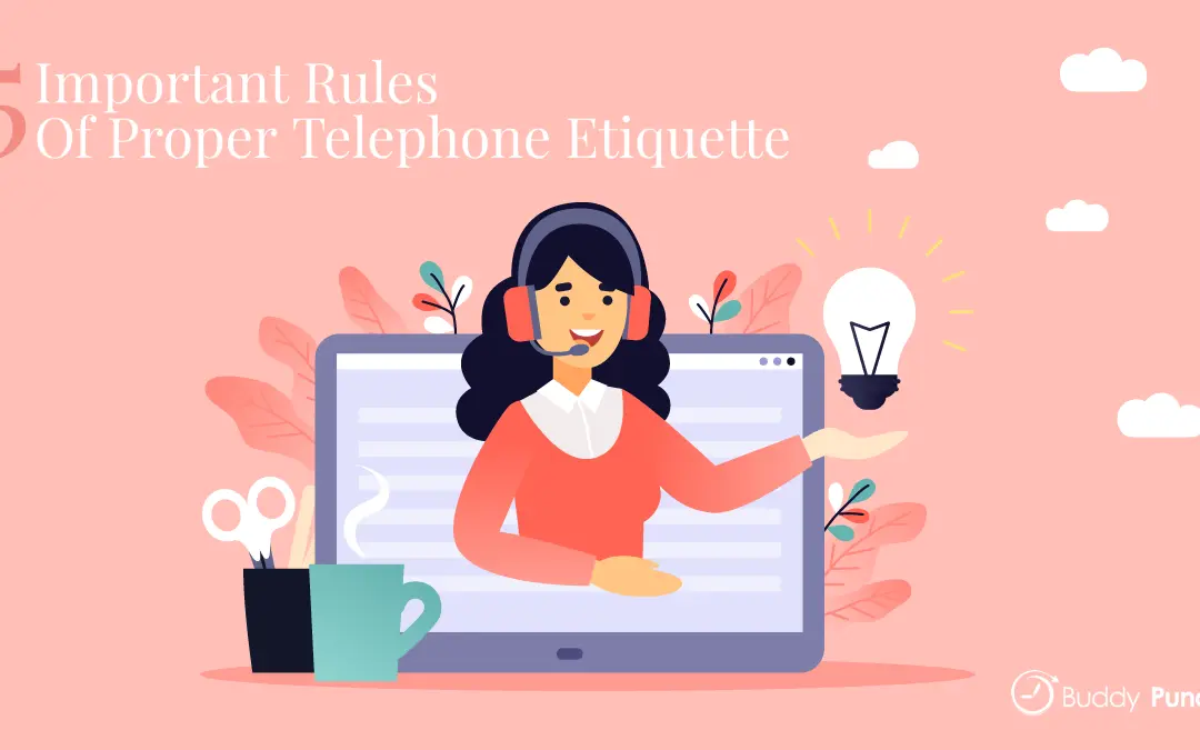 5 Important Rules of Proper Telephone Etiquette - Buddy Punch