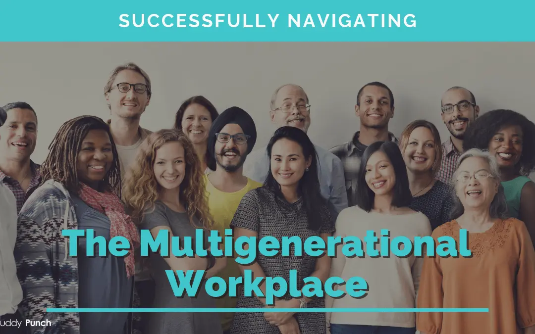 Successfully Navigating the Multigenerational Workplace