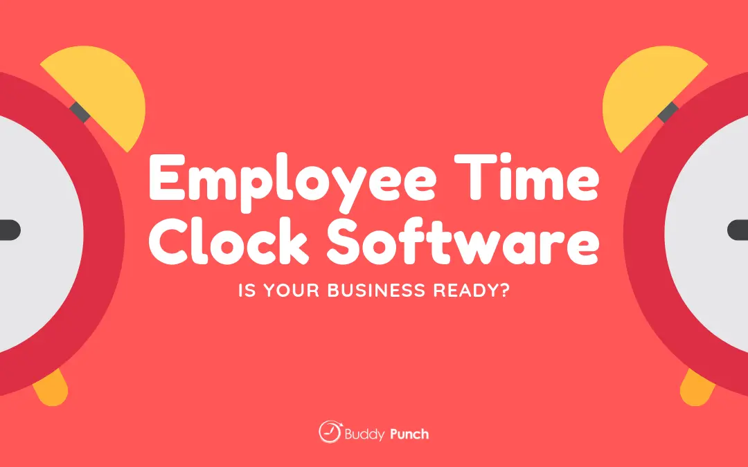 Best Time Clock For Small Businesses | Is Your Business Ready?