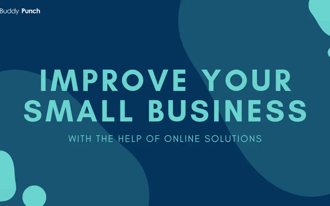 Improve Your Small Business with the Help of Online Solutions