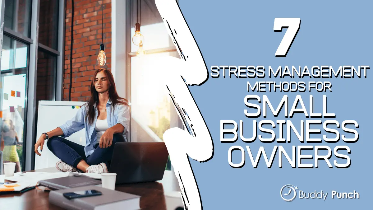 7 Stress Management Activities for Small Business Owners