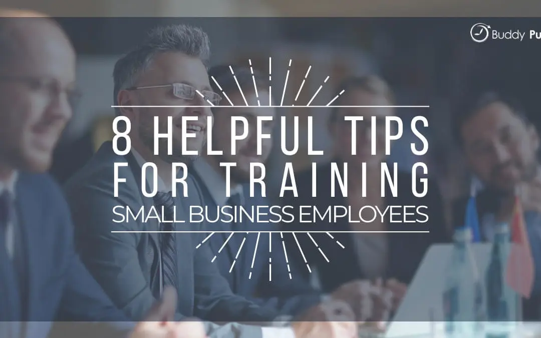 8 Helpful Tips for Training Small Business Employees