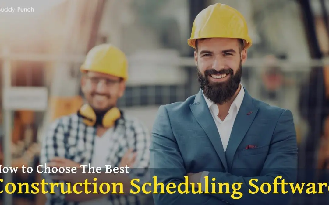 How to Choose the Best Construction Scheduling Software