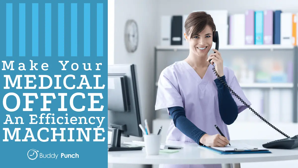 Make Your Medical Office An Efficiency Machine