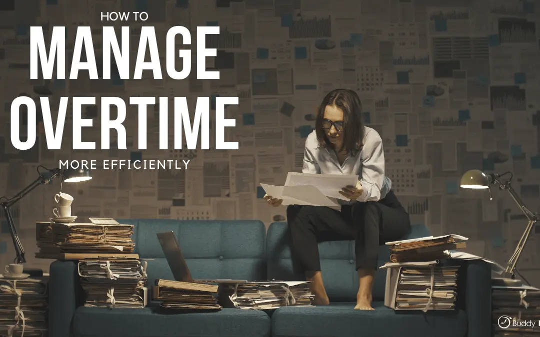 How to Manage Overtime More Efficiently