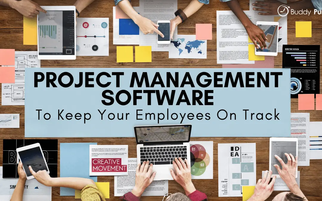 Project Management Software to Keep Your Employees On Track