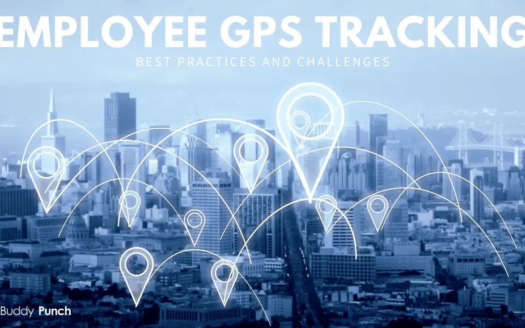 Employee GPS Tracking Best Practices