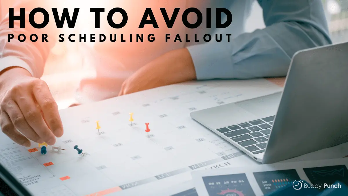 How to Avoid Poor Scheduling Fallout