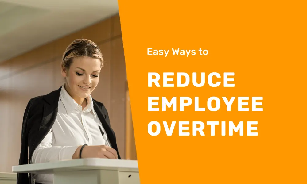 Employee Time Clock App: Easy Ways to Reduce Employee Overtime