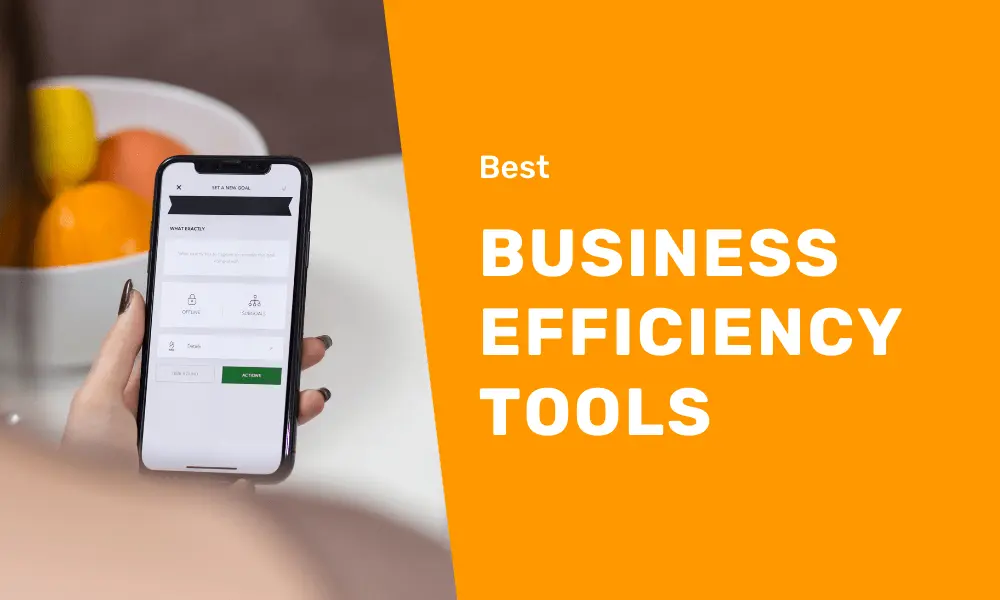 Best Efficiency Tools for Your Business