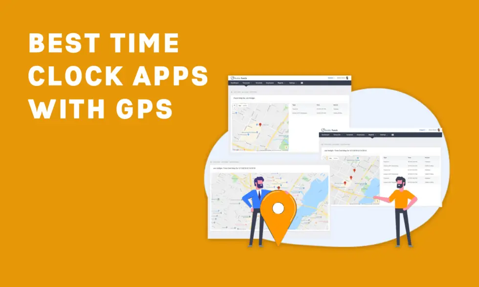 7 Best Time Clock Apps with GPS in 2024