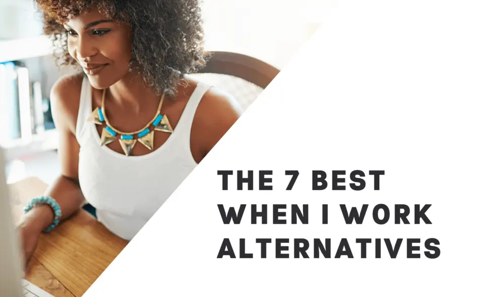 7 Best When I Work Alternatives in 2024