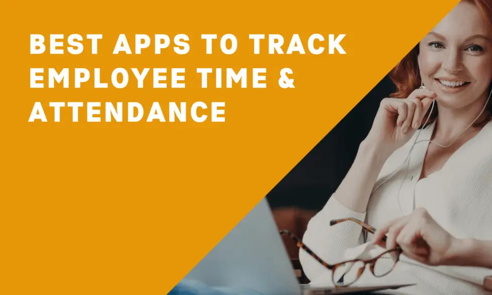 9 Best Apps to Track Employee Attendance and Time (In-Depth Post)