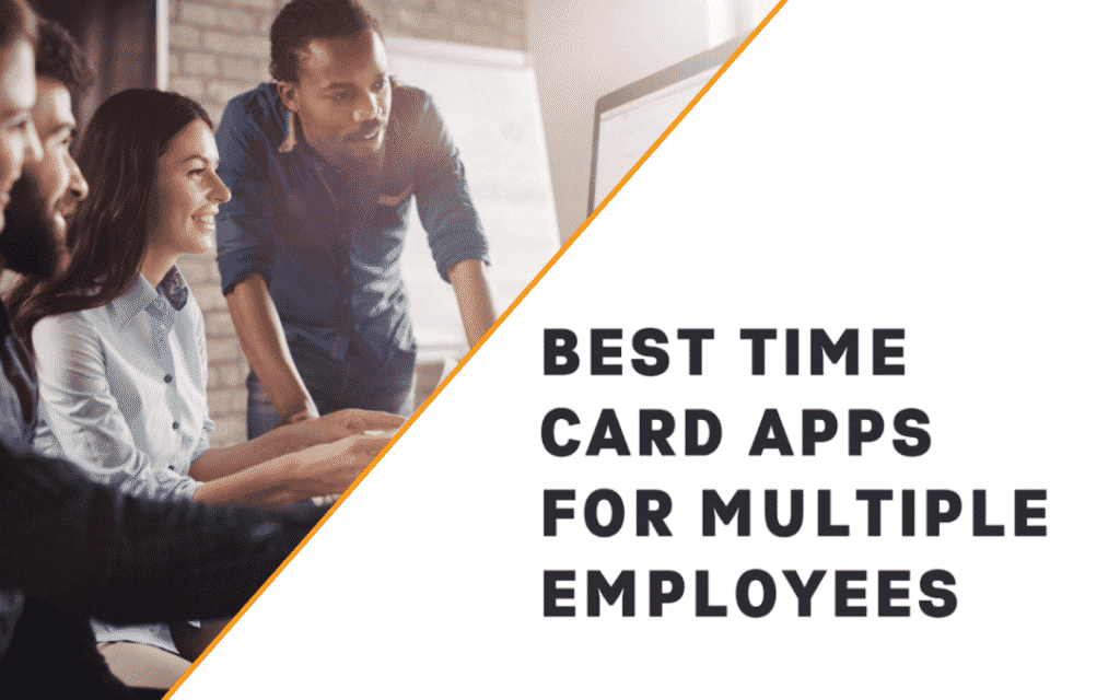 8 Best Time Clock Apps for Multiple Employees (InDepth Look)