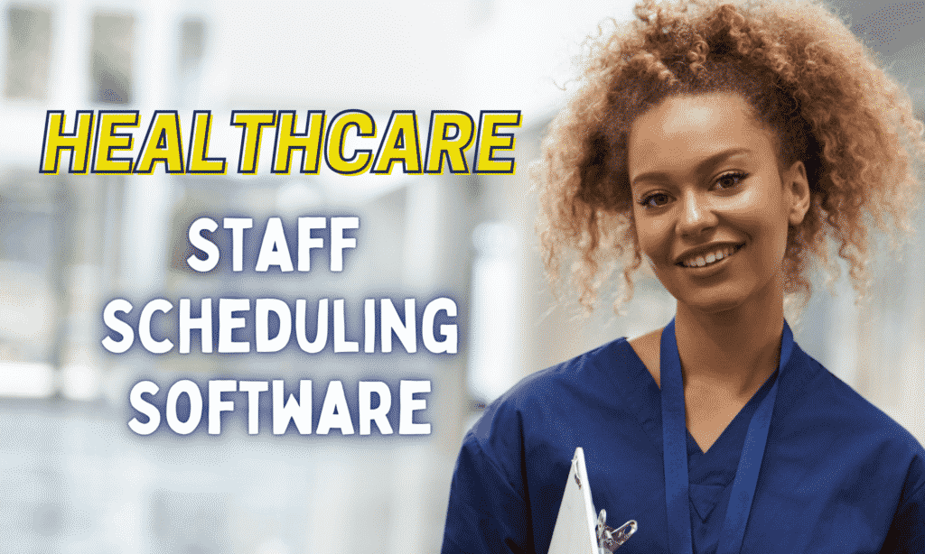 5 Staff Scheduling Software for Healthcare (In-Depth Look)