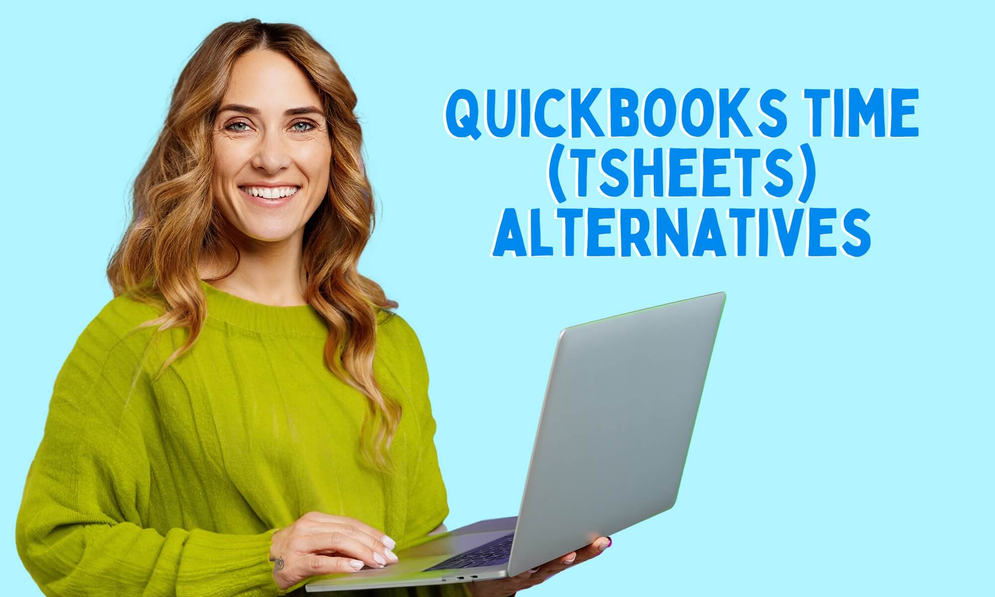 11 Best Tsheets Alternatives (QuickBooks Time) in 2023