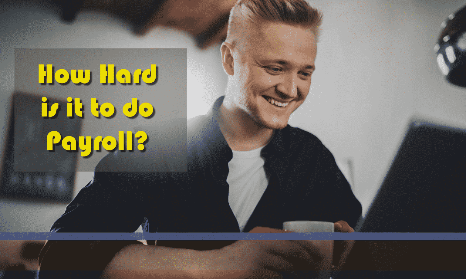 How hard is it to do payroll?