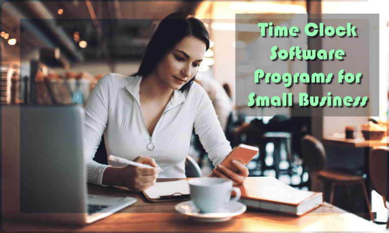 5 Best Time Clock Software Programs For Small Business