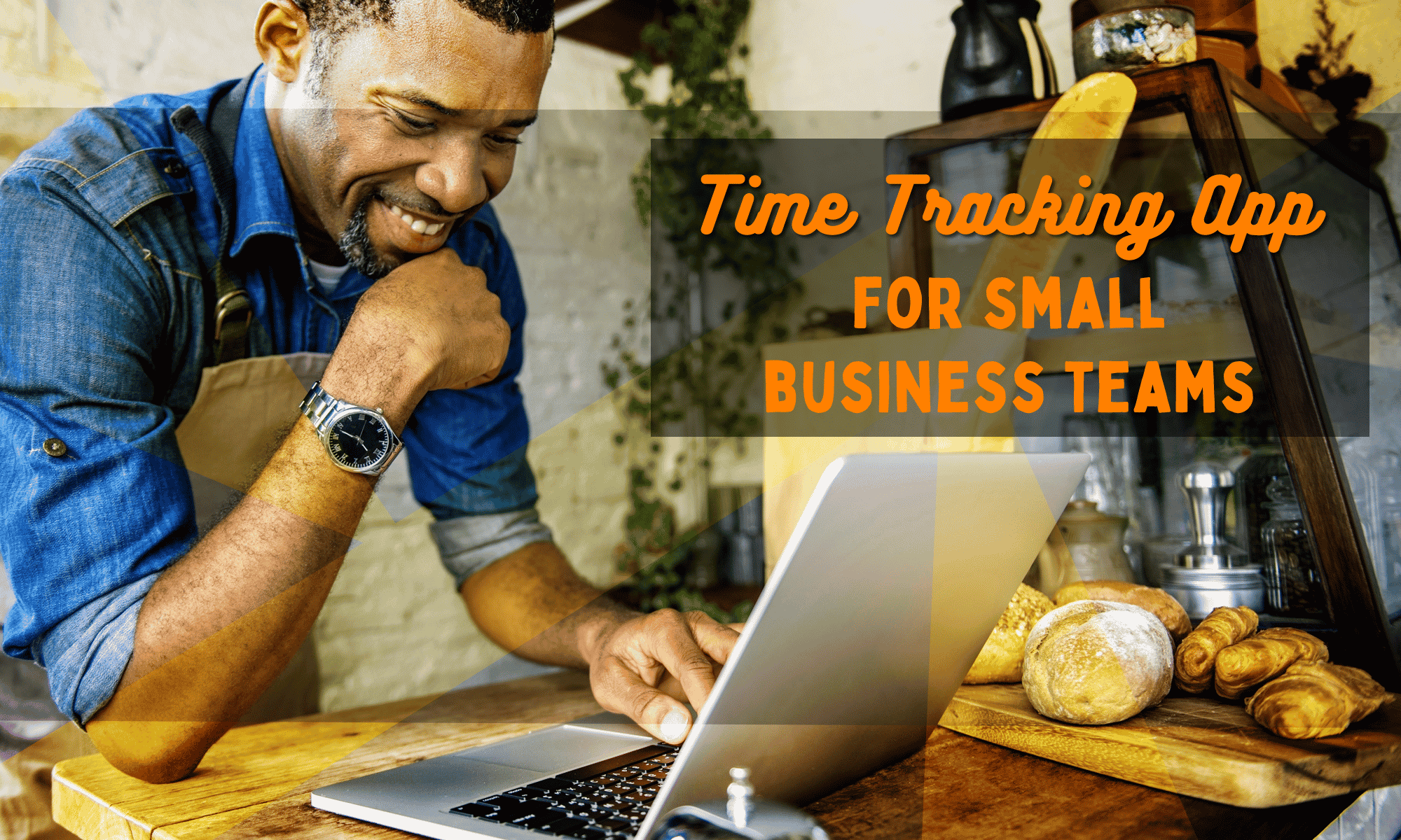 Time Tracking App For Small Business