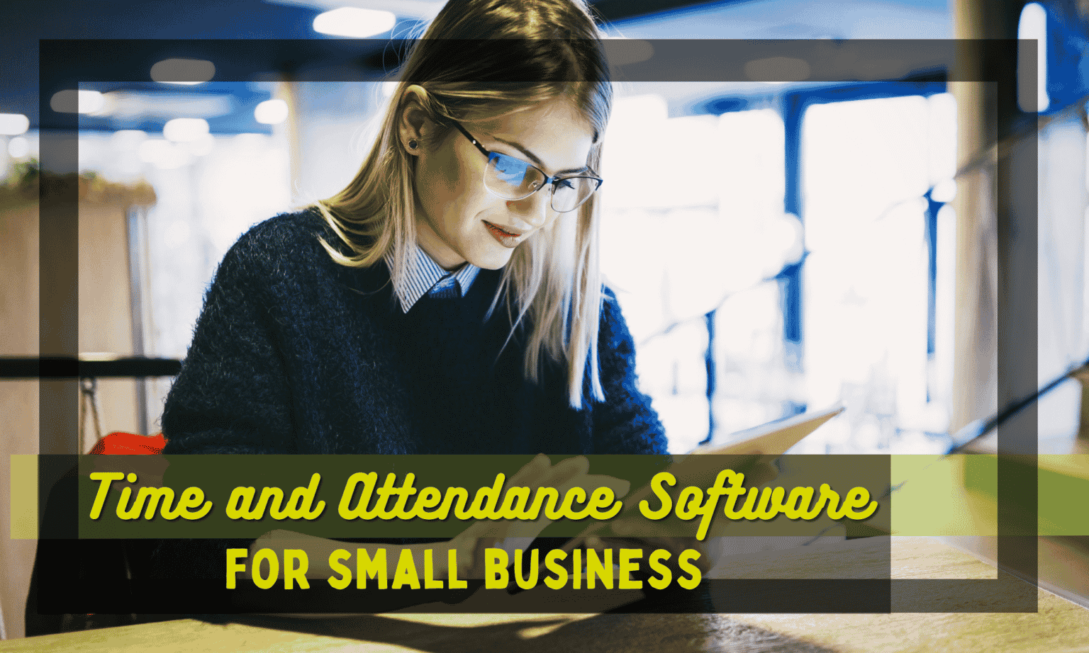 The Top 12 Time and Attendance Software for Small Businesses