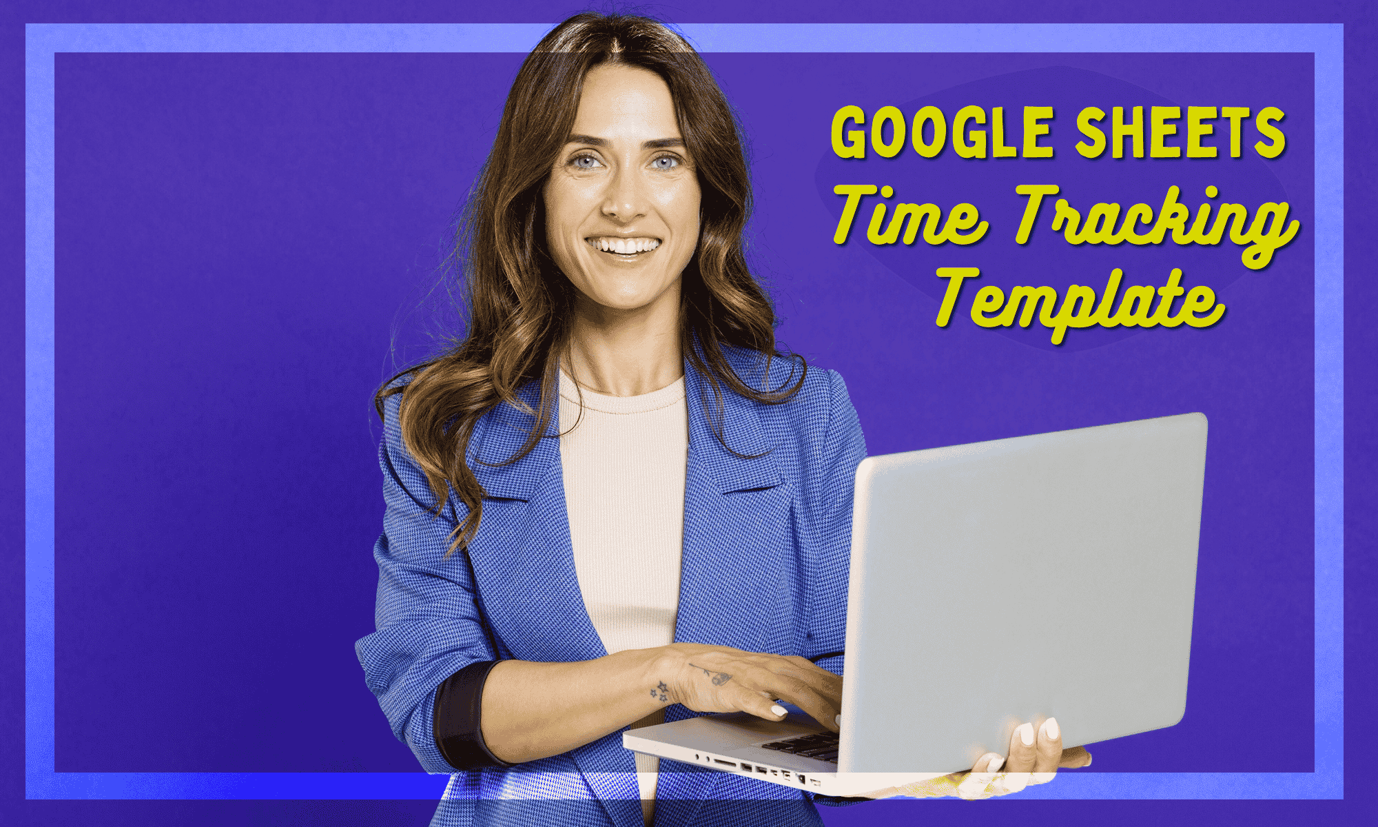 4 Google Sheets Time Tracking Templates And 1 Superior Alternative For 