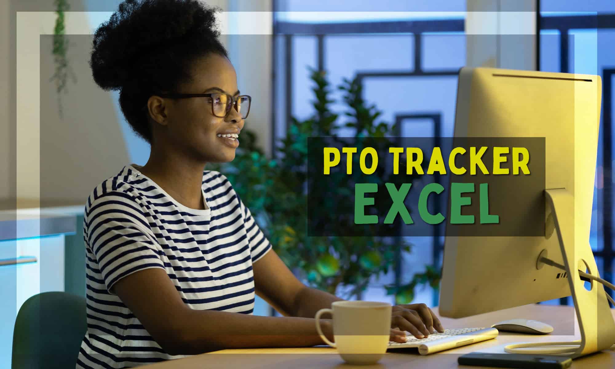 PTO Tracker Excel Templates (4 templates & 1 Superior Option)