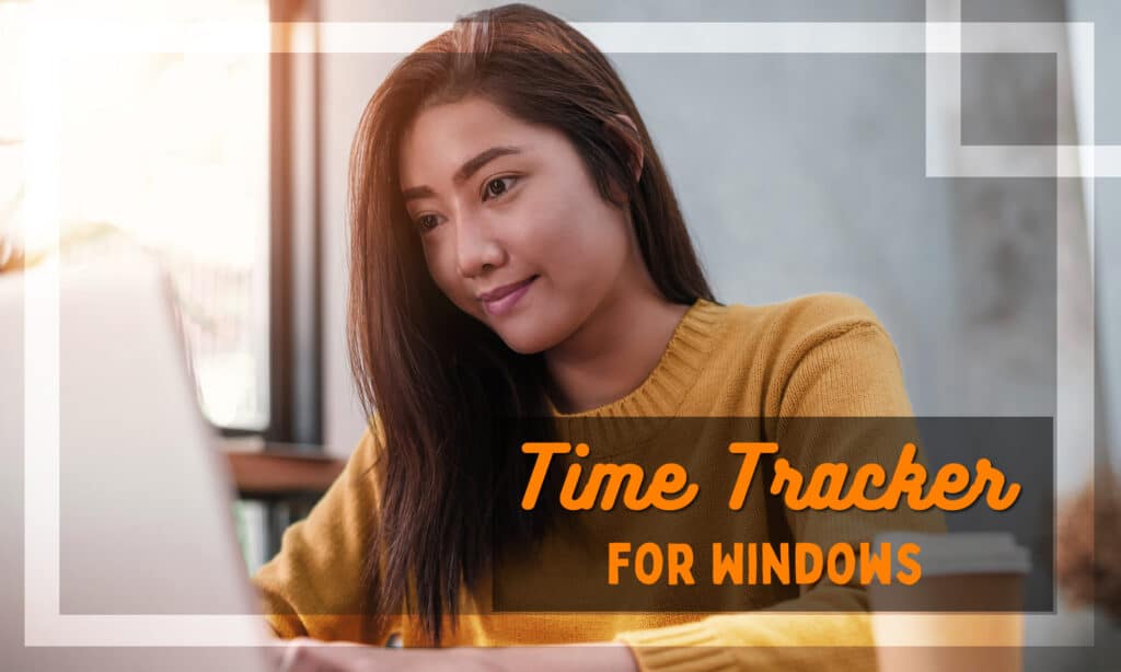 The 6 Best Time Tracker Windows & PC Options