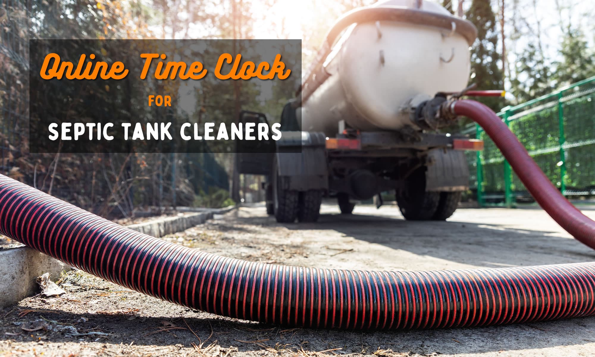 online time clock for septic tank cleaners