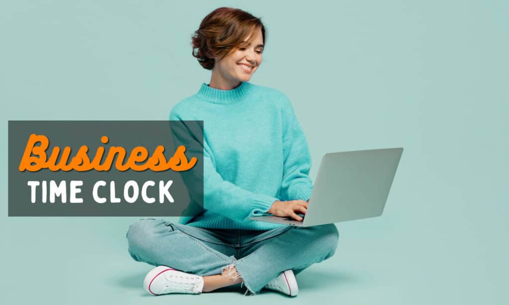 Business Time Clock (Best Platforms For 2024)