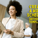 How to Create a Work Schedule (without a Template)