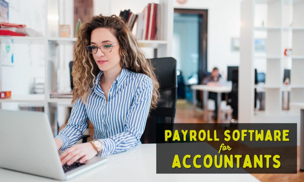 Payroll Software For Accountants (3 Options)