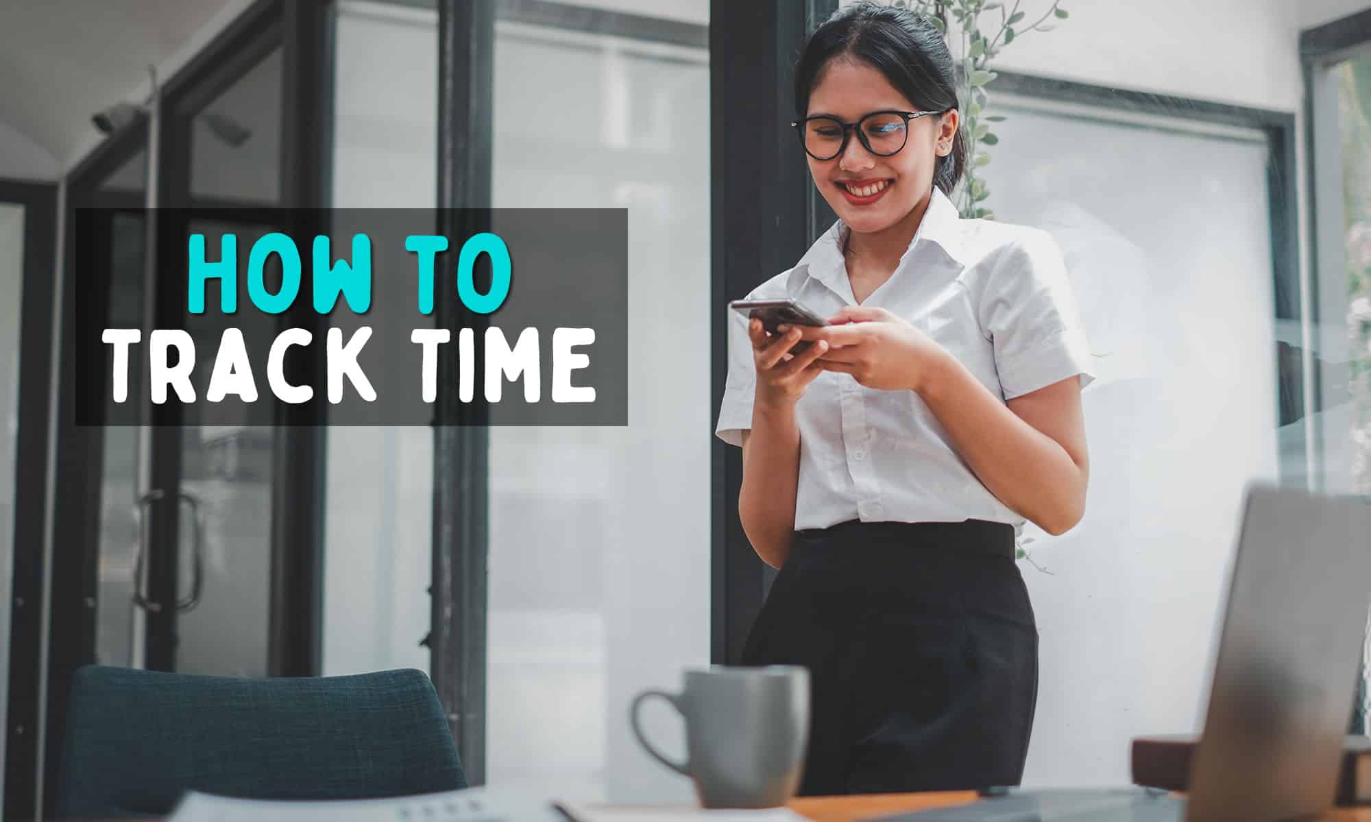 How To Track Time Without Clock At Carly Decosta Blog