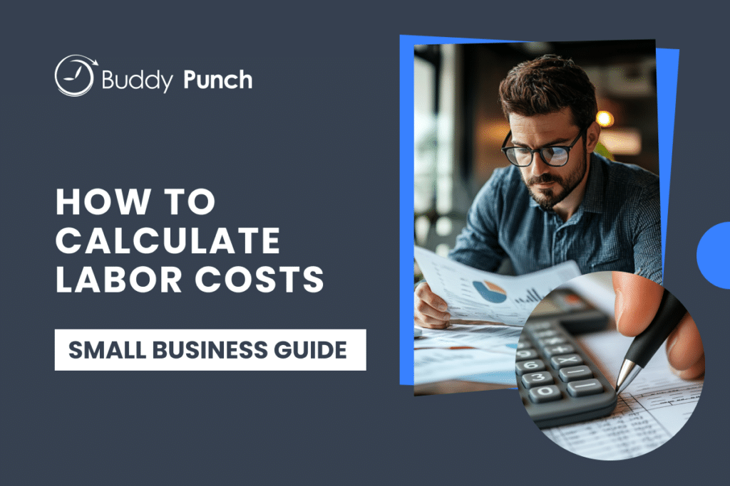 How to Calculate Labor Costs By Year, Day, Hour, & More