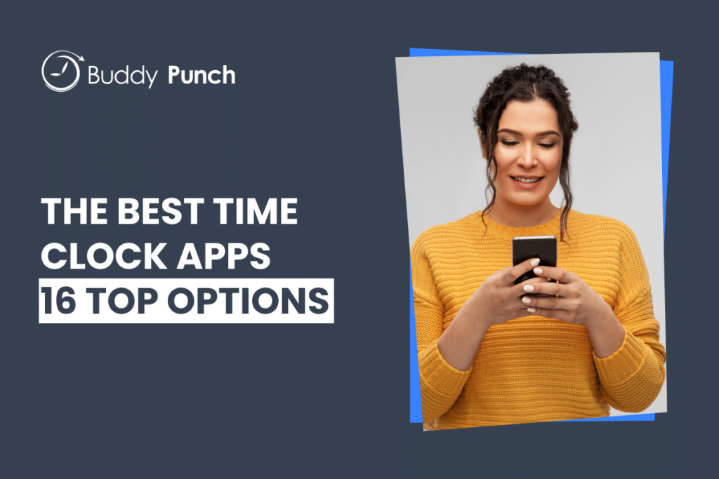 The 16 Best Time Clock Apps for Small Businesses in 2026