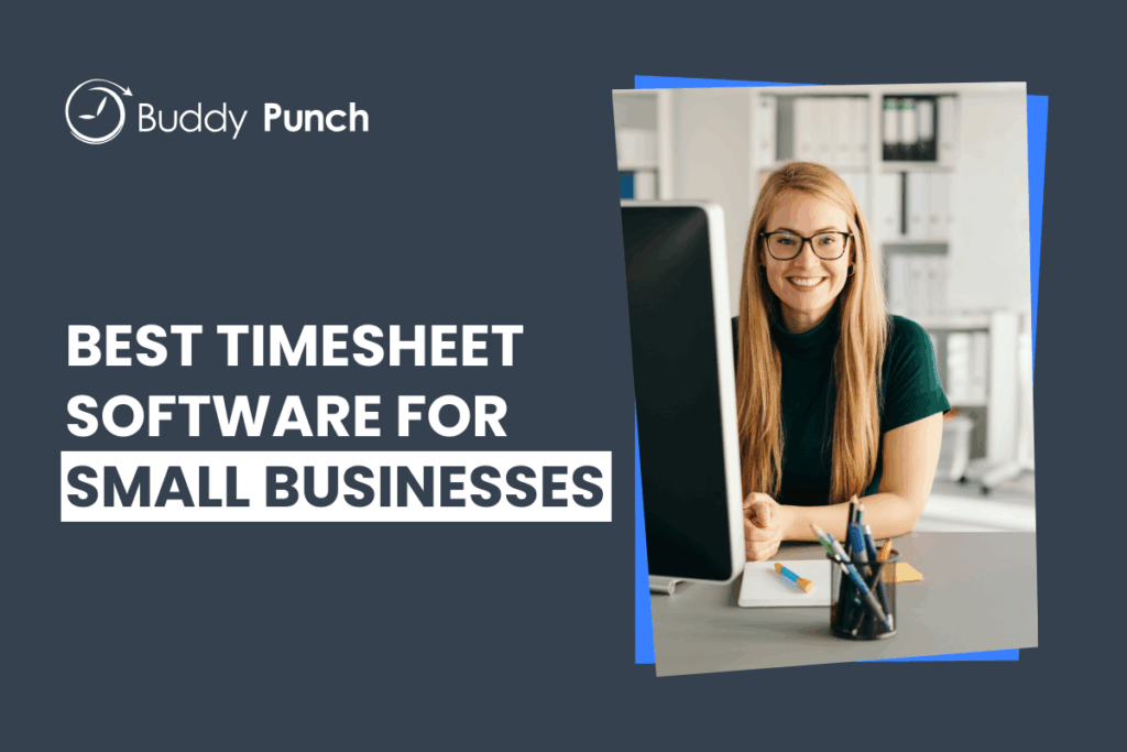 The 10 Best Timesheet Software for Small Businesses