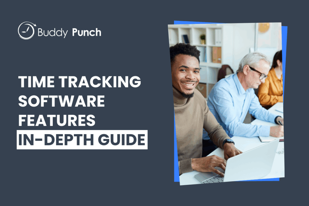 49 Essential Time Tracking Software Features to Consider