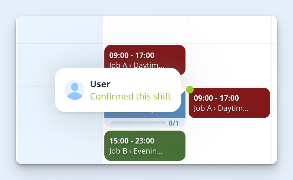 A screenshot of a schedule in Connecteam. A small green icon displays a pop-up message that reads “User confirmed this shift.”