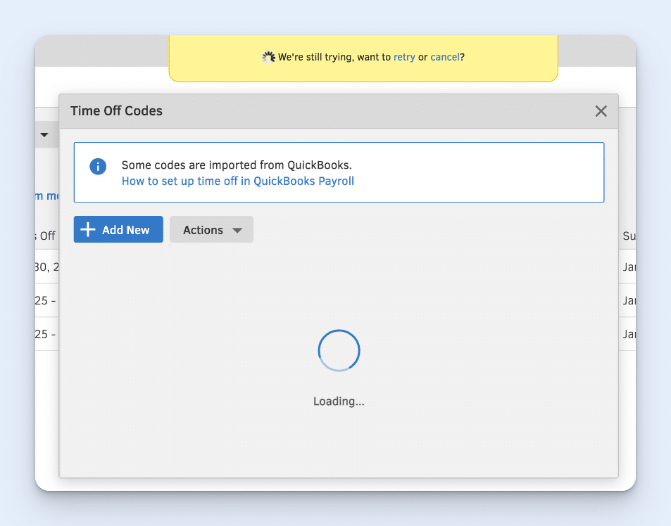 The QuickBooks Time "Time Off Codes" screen stuck on loading. At the top, it says, "We're still trying, want to retry or cancel?"
