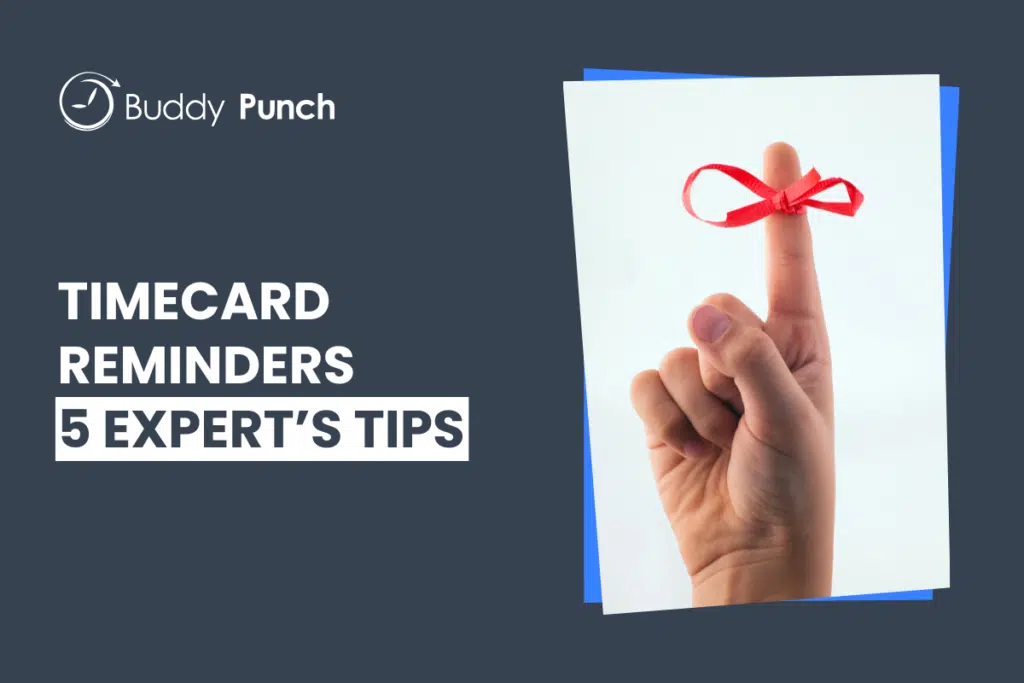 How to Send Timecard Reminders That Employees Will Act On