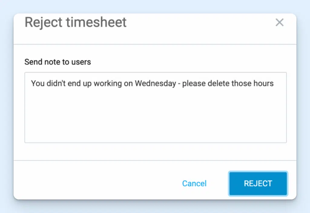 A Clockify timesheet rejection, with a free text box for outlining the reason for rejection. A large blue button states “Reject,” or there’s an option to cancel.