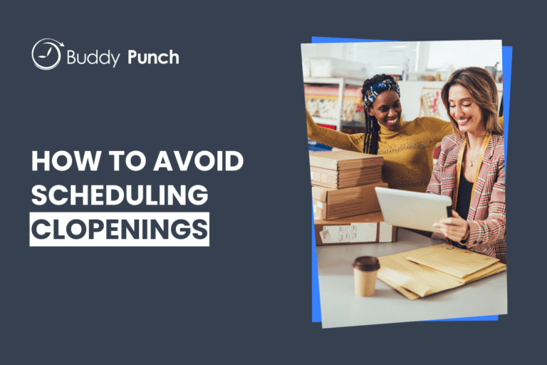 How to Avoid Scheduling Employees for Clopening Shifts
